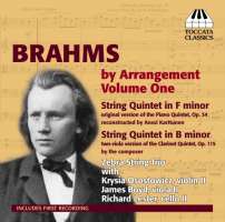 Brahms by Arrangement Vol. 1 - String Quintet Op. 34, String Quintet Op. 115